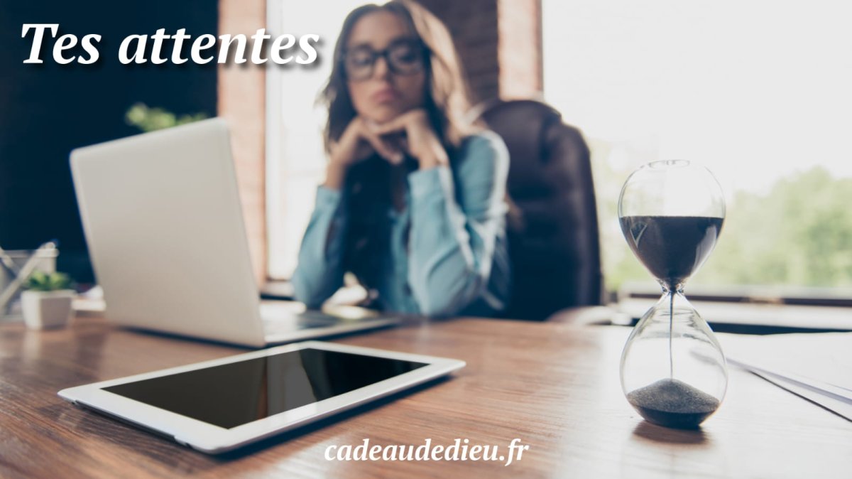Ce que Tu attends de moi