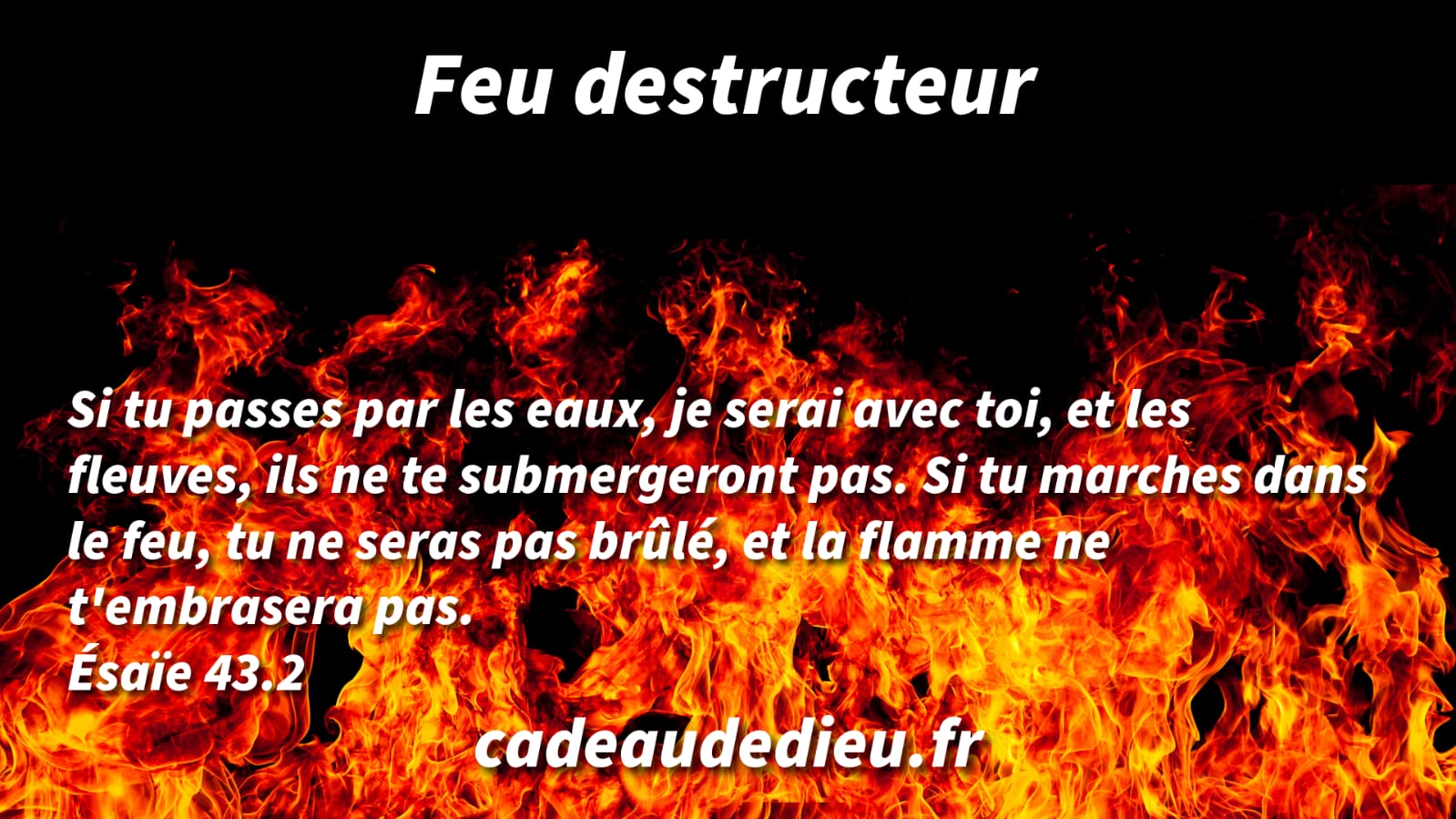 Le feu destructeur