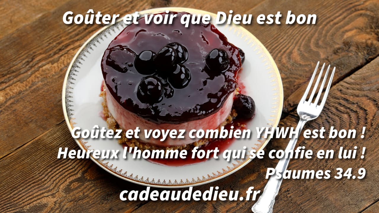 Gouter et voir que Dieu est bon