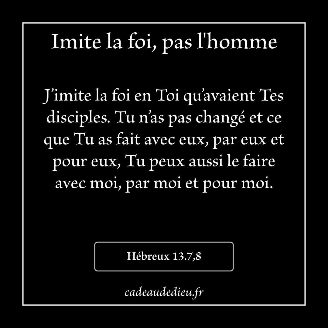 Imiter la foi, pas l'homme