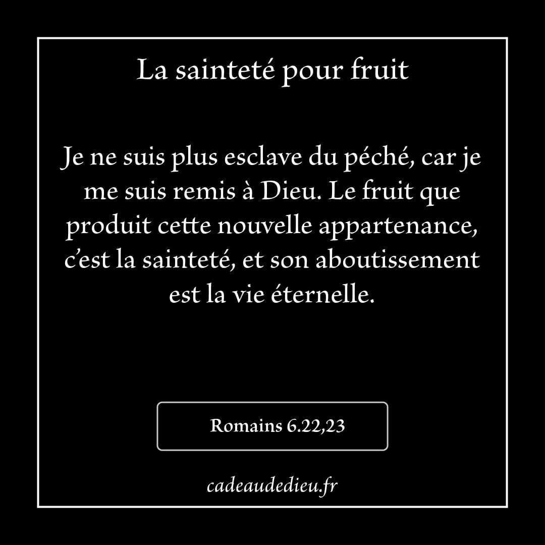 La sainteté pour fruit