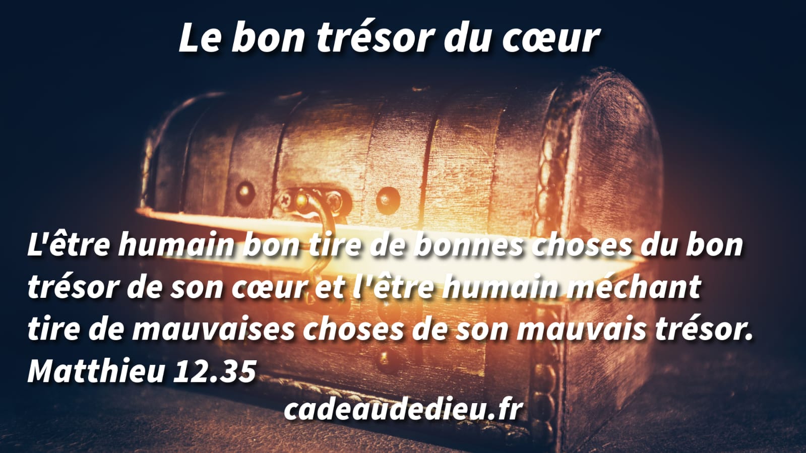 Le bon trésor du cœur