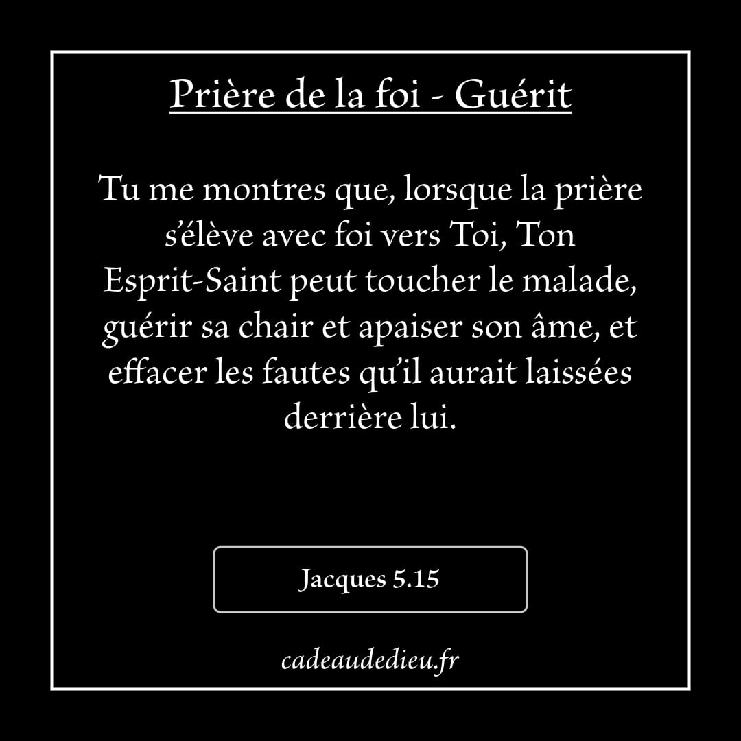 Prière de la foi - Guérit