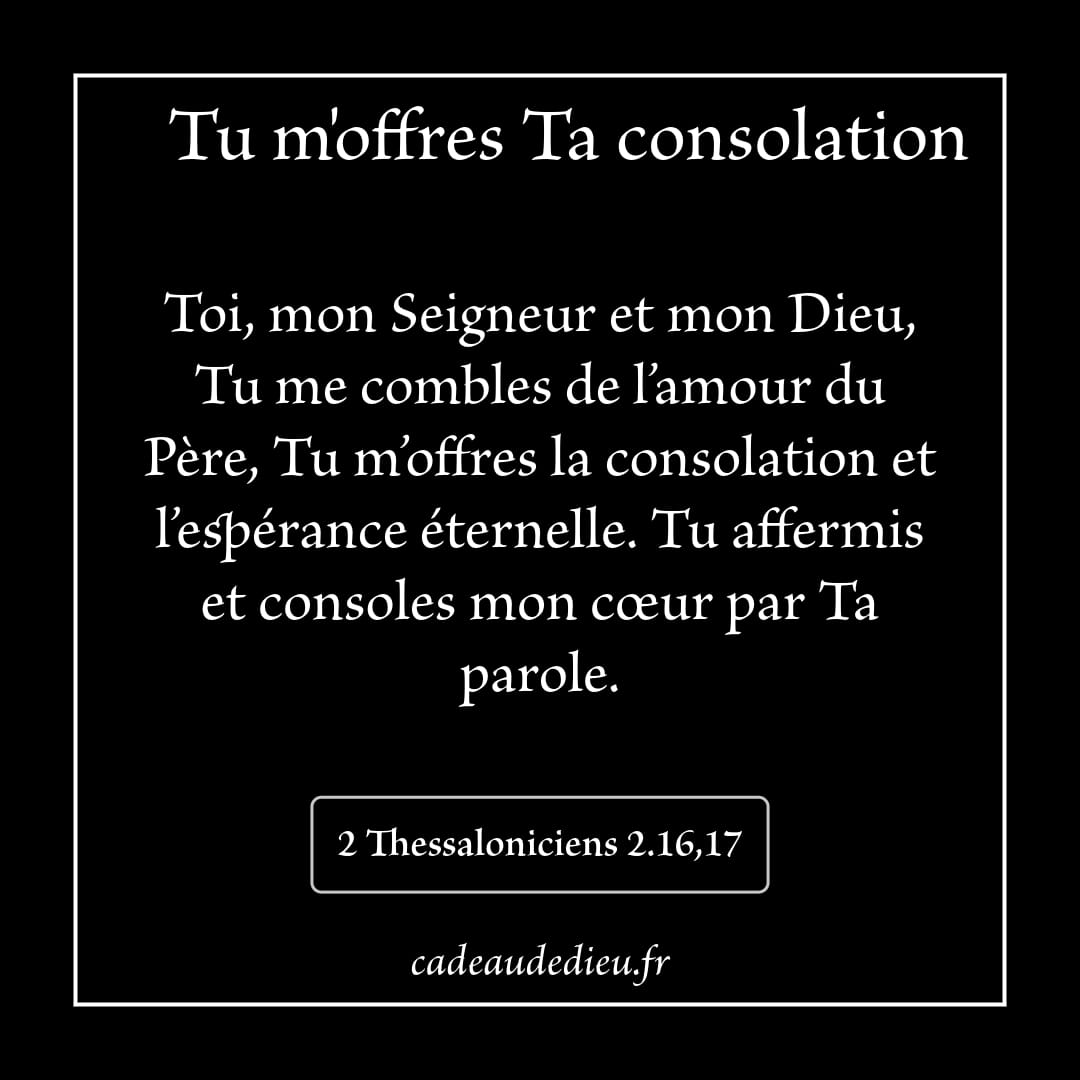 Tu m'offres Ta consolation